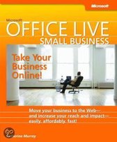 Microsoft Office Live Small Business: Take Your Business Online