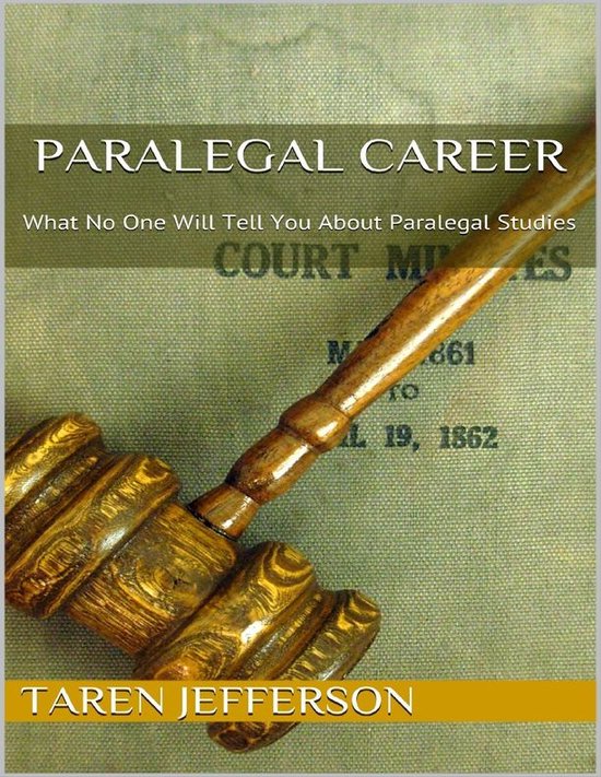 Paralegal Career: What No One Will Tell You About Paralegal Studies