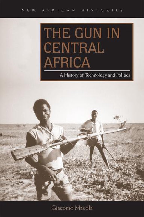 New African Histories - The Gun in Central Africa - cover