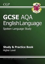 GCSE English AQA Spoken Language Study & Practice Book - Higher (A*-G Course)