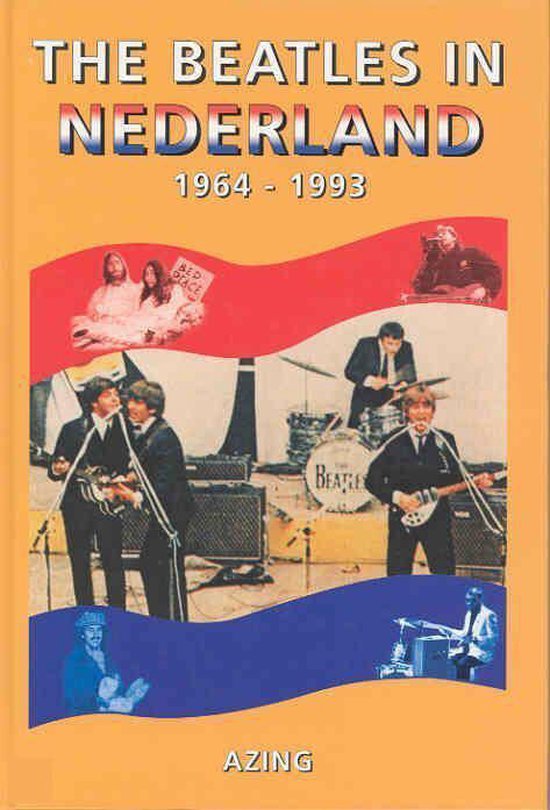 BEATLES IN NEDERLAND 1964 1993 - A. Moltmaker | 