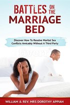 BATTLES ON THE MARRIAGE BED
