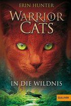 Warrior Cats - Warrior Cats. In die Wildnis