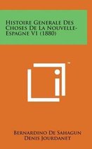 Histoire Generale Des Choses de La Nouvelle- Espagne V1 (1880)