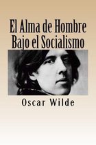 El Alma de Hombre Bajo el Socialismo