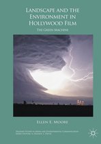 Palgrave Studies in Media and Environmental Communication - Landscape and the Environment in Hollywood Film