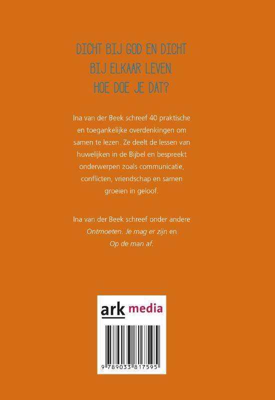 Dicht bij God, dicht bij elkaar, Ina van der Beek 9789033817595 Boeken