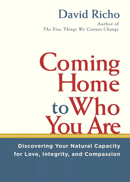 Coming Home to Who You Are: Discovering Your Natural Capacit ... - cover
