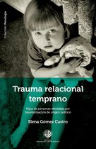 Trauma relacional temprano