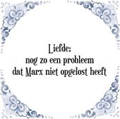 Tegeltje met Spreuk (Tegeltjeswijsheid): Liefde; nog zo een probleem dat Marx niet opgelost heeft + Kado verpakking & Plakhanger