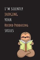 I'm Silently Judging Your Record Producing Skills