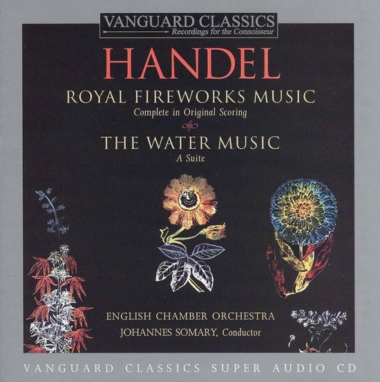 Handel: Royal Fireworks Music; The Water Music