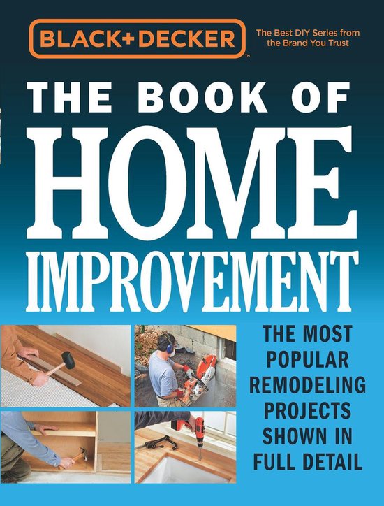 Black & Decker - Black & Decker The Book of Home Improvement - cover