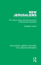 Routledge Library Editions: The Labour Movement- New Jerusalems