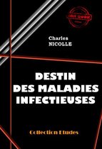 Faits & Documents - Destin des maladies infectieuses [édition intégrale revue et mise à jour]