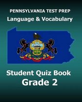 PENNSYLVANIA TEST PREP Language and Vocabulary Student Quiz Book Grade 2