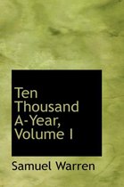 Ten Thousand A-Year, Volume I