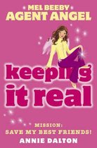 Keeping It Real (Mel Beeby, Agent Angel, Book 9)