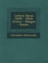 Lettres Slaves (1839 - 1853)