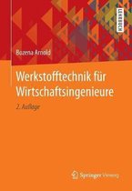 Werkstofftechnik für Wirtschaftsingenieure