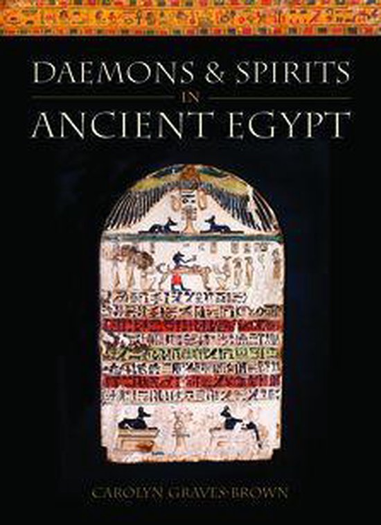 Lives and Beliefs of the Ancient Egyptians - Daemons and Spi ... - cover