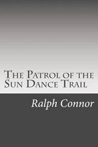 The Patrol of the Sun Dance Trail