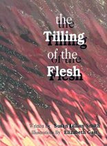The Tilling of the Flesh
