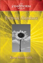 The Findhorn Book Of Everyday Abundance