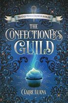 Confectioner Chronicles-The Confectioner's Guild