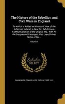 The History of the Rebellion and Civil Wars in England