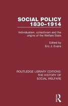 Routledge Library Editions: The History of Social Welfare- Social Policy 1830-1914