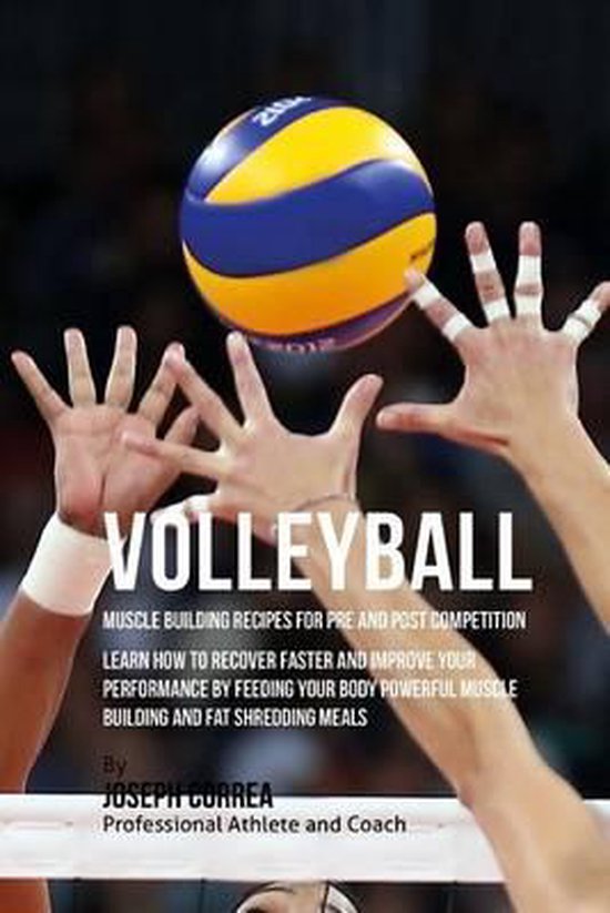 Volleyball Muscle Building Recipes for Pre and Post Competit ... - cover