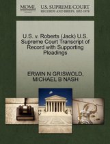 U.S. V. Roberts (Jack) U.S. Supreme Court Transcript of Record with Supporting Pleadings