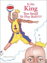 Is the King Too Small to Play Ball?