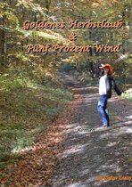 Goldenes Herbstlaub und funf Prozent Wind