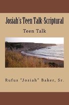 Josiah's Teen Talk-Scriptural