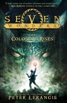 Seven Wonders 1 - The Colossus Rises (Seven Wonders, Book 1)