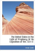 The United States in the Light of Prophecy