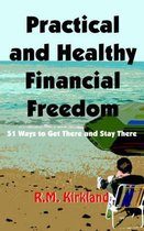 Practical and Healthy Financial Freedom
