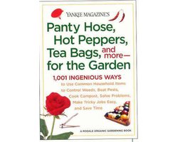 Panty Hose, Hot Peppers, Tea Bags, and More - for the Garden