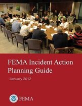 Fema Incident Action Planning Guide (January 2012)