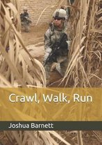 Crawl, Walk, Run