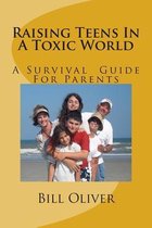 Raising Teens in a Toxic World