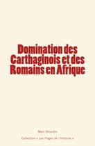 Domination des Carthaginois et des Romains en Afrique