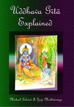 Explained - Uddhava Gita Explained