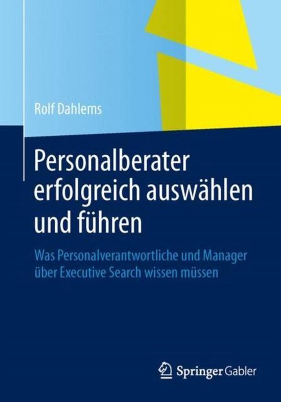 Personalberater erfolgreich auswaehlen und fuehren