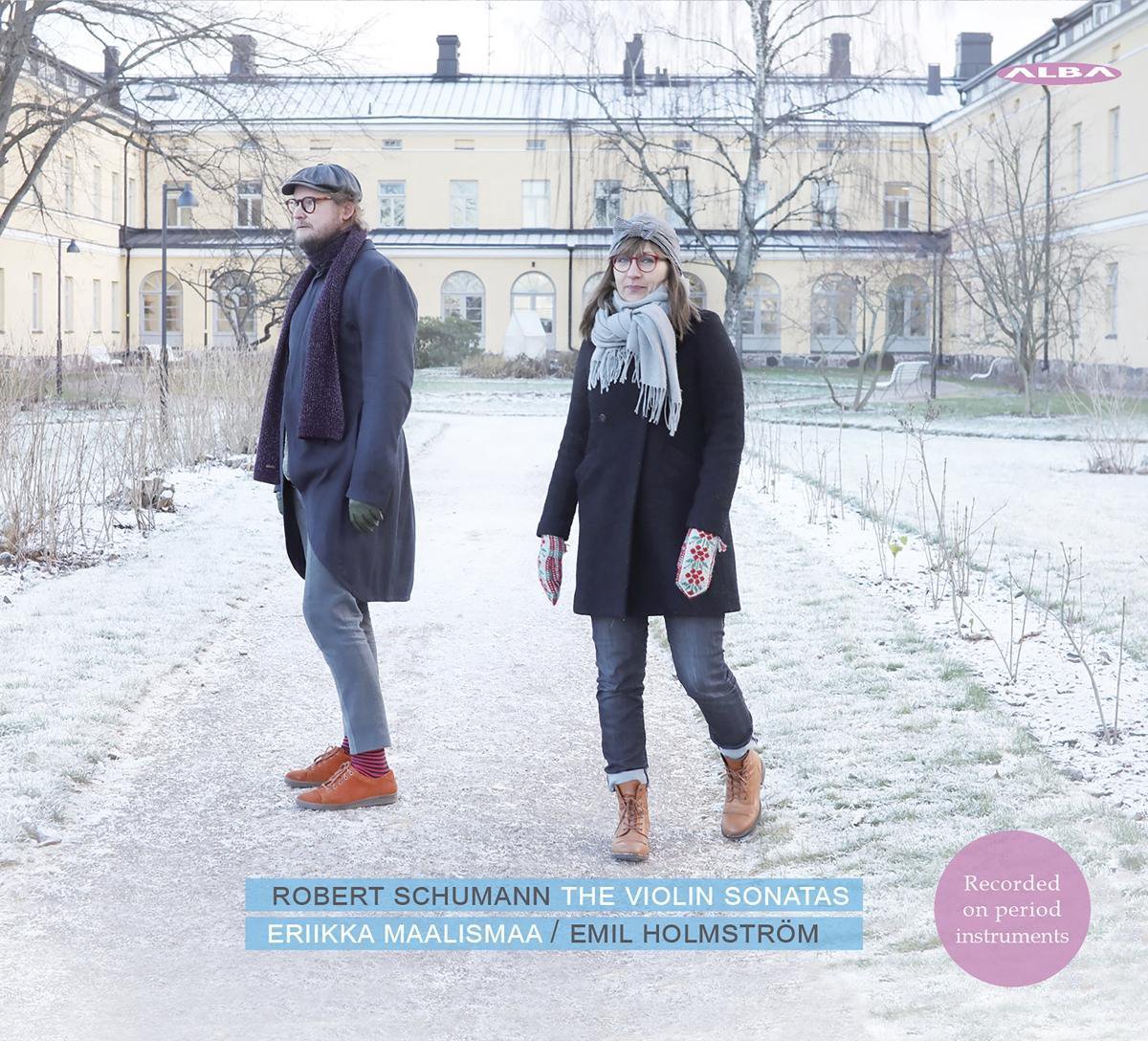 Robert Schumann: The Violin Sonatas. Recorded On Period Instruments