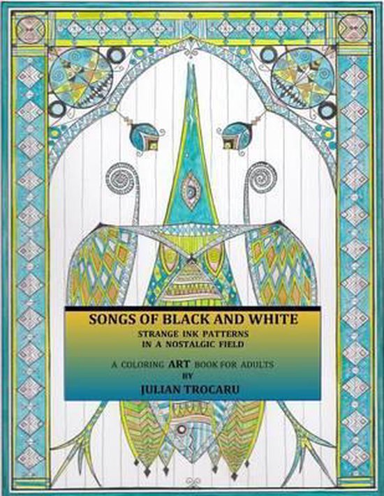 SONGS OF BLACK AND WHITE - Strange INK patterns in a nostalg ... - cover