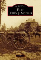 Images of America - Fort Lesley J. McNair