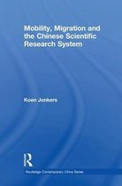 Routledge Contemporary China Series- Mobility, Migration and the Chinese Scientific Research System